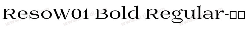 ResoW01 Bold Regular字体转换